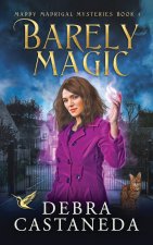 Barely Magic (Maddy Madrigal Mysteries Book 1)