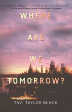 Where Are We Tomorrow?