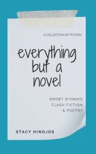 Everything but a Novel