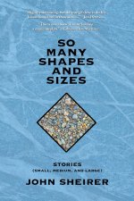 So Many Shapes and Sizes