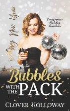 Bubbles with the Pack