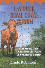 A Mouse, Some Cows, and Rain