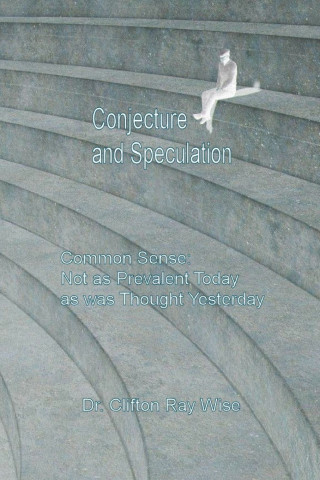 Conjecture and Speculation