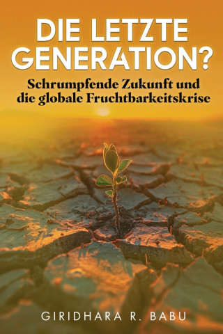 Die letzte Generation?