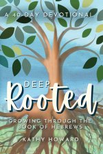 Deep Rooted