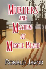 Murders and Mayhem at Muscle Beach