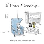If I Were a Grown-Up ...