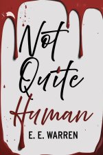 Not Quite Human