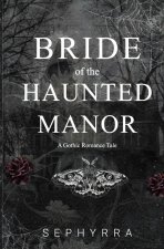 Bride Of The Haunted Manor
