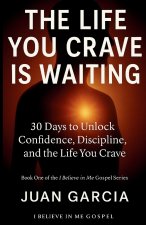 The Life You Crave Is Waiting