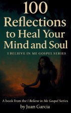 100 Reflections to Heal Your Mind and Soul