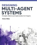 Designing Multi-Agent Systems