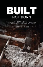 Built Not Born