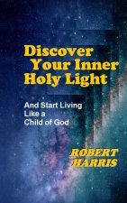 Discover Your Inner Holy Light