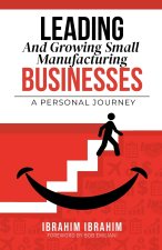 Leading and Growing Small Manufacturing Businesses