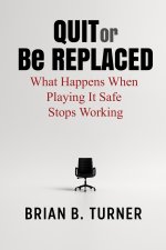 Quit or Be Replaced