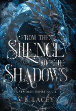 From the Silence of the Shadows