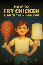 How to Fry Chicken & Ditch the Nightlight