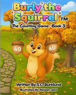 Burly the Squirrel