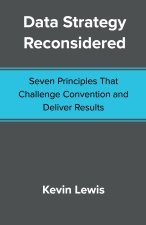 Data Strategy Reconsidered