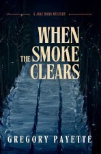 When the Smoke Clears