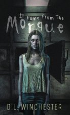 It Came from the Morgue