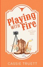 Playing with Fire