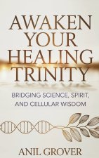 Awaken Your Healing Trinity