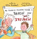 My Favorite Founding Father is Baron von Steuben