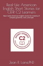 Real-Life American English Short Stories for CEFR C2 Learners