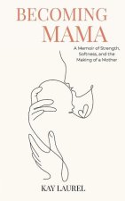 Becoming Mama