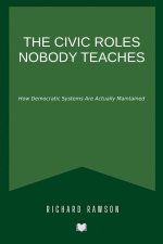 The Civic Roles Nobody Teaches