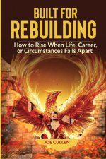 Built for Rebuilding