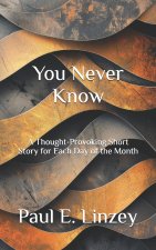 You Never Know