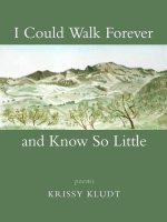 I Could Walk Forever and Know So Little