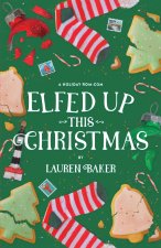 Elfed Up This Christmas