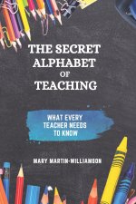 The Secret Alphabet of Teaching