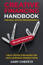 Creative Financing Handbook for Real Estate Professionals