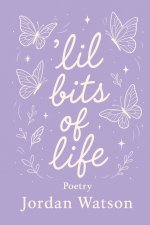 'Lil Bits of Life