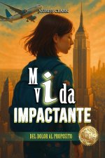 MI VIDA IMPACTANTE