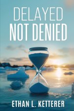 Delayed Not Denied