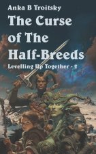 The Curse of the Half-Breeds