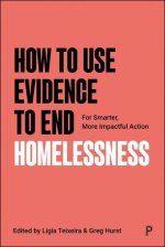 How to Use Evidence to End Homelessness – For Smarter, More Impactful Action