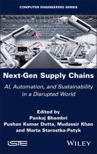 Next–Gen Supply Chains: AI, Automation, and Sustai nability in a Disrupted World