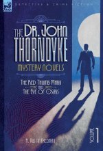 The Dr. Thorndyke Mystery Novels, Volume 1