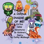 THERE'S A HYENA INSIDE OF ME! BOOK 9! Extra New Adventures In Children's Poetry