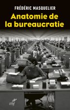 Anatomie de la bureaucratie, un pouvoir inconnu