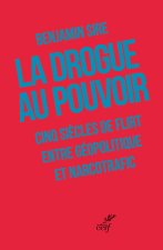 La drogue au pouvoir