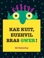 Kae kuit, Euzhvil Bras Gwer !