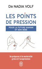 Mes points de pression pour la future maman et son bébé
